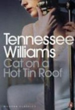 Cat on a hot tin roof / Tennessee Williams ; with an essay by the author.
