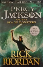 Percy Jackson and the sea of monsters / Rick Riordan.