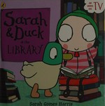 Sarah & Duck at the library / Sarah Gomes Harris.