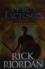 Percy Jackson and the Greek Gods / Rick Riordan.