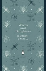 Wives and daughters / Elizabeth Gaskell.