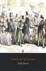 Little Dorrit / Charles Dickens ; edited with an introduction and notes by Stephen Wall and Helen Small.