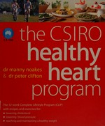 The CSIRO healthy heart program / Manny Noakes & Peter Clifton.