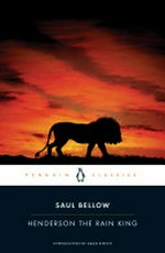 Henderson the rain king / Saul Bellow ; introduction by Adam Kirsch.