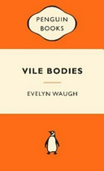 Vile bodies / Evelyn Waugh.