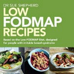 Low FODMAP recipes / Sue Shepherd ; photography by Cath Muscat.