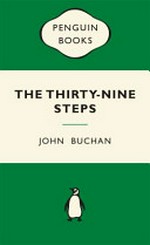 The thirty-nine steps / John Buchan.