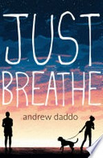 Just breathe / Andrew Daddo.