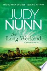 The long weekend / Judy Nunn.