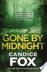 Gone by midnight / Candice Fox.