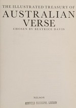 The Illustrated treasury of Australian verse / chosen by Beatrice Davis