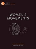 Women's movements / Maryellen Galbally ; series editor, Tony Taylor.