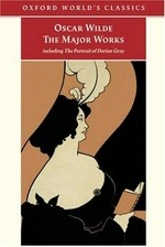 Oscar Wilde : the major works / edited with an introduction and notes by Isobel Murray.