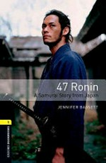 47 Ronin : a Samurai story from Japan / Jennifer Bassett ; illustrated by Dragon76.