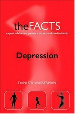 Depression : the facts / Danuta Wasserman.
