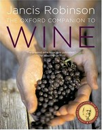 The Oxford companion to wine / edited by Jancis Robinson ; assistant editor, Julia Harding.