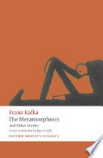 The metamorphosis and other stories / Franz Kafka ; translated by Joyce Crick ; with an introduction and notes by Ritchie Robertson.