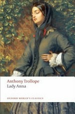 Lady Anna / Anthony Trollope ; edited with an introduction and notes by Stephen Orgel.