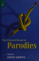 The Oxford book of parodies / edited by John Gross.