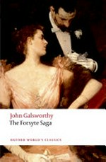 The Forsyte saga / John Galsworthy ; edited with an introduction and notes by Geoffrey Harvey.