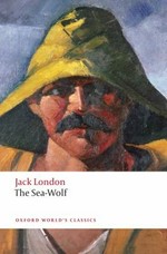The sea-wolf / Jack London ; edited with an introduction and notes by John Sutherland.