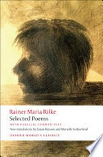 Selected poems / Rainer Maria Rilke ; translated by Susan Ranson and Marielle Sutherland ; edited with an introductionand notes by Robert Vilain.