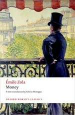 Money / Émile Zola ; translated with an introduction and notes by Valerie Minogue.