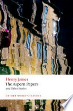 The Aspern papers and other stories / Henry James ; edited with an introduction and notes by Adrian Poole.