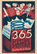 365 everyday games and pastimes : something fun for everyone / Martin & Simon Toseland.