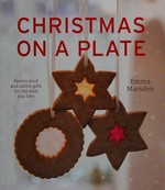 Christmas on a plate / Emma Marsden.