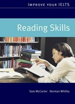 Improve your IELTS reading skills / Sam McCarter, Norman Whitby.