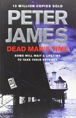 Dead man's time / Peter James.