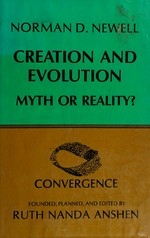 Creation and evolution : myth or reality? / Norman D. Newell