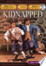 Kidnapped / original by Robert Louis Stevenson ; retold by Pauline Francis.