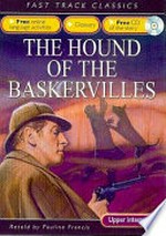 The hound of Baskervilles / original by Arthur Conan Doyle ; retold by Pauline Francis.