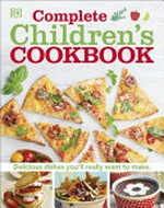 Complete children's cookbook / project editor : Elizabeth Yeates.