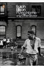 Flying home : and other stories / Ralph Ellison ; with an introduction by John F. Callahan.