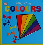 Baby's first colours / written by Sally Beets.