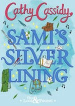Sami's silver lining / Cathy Cassidy ; illustrated by Erin Keen.