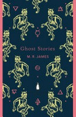 Ghost stories / M.R. James.