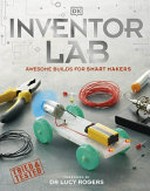 Inventor lab : brilliant builds for super makers.