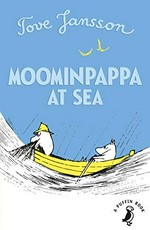 Moominpappa at sea / written and illustrated by Tove Jansson ; translated by Kingsley Hart.