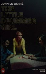 The little drummer girl / John Le Carré.