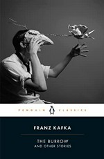 Burrow : posthumously published short fiction / Franz Kafka ; translated by Michael Hofman.