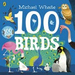 100 birds / Michael Whaite.