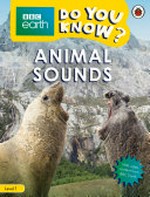 Animal sounds / written by Ruth A. Musgrave ; text adapted by Jennifer Dobson.