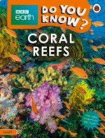 Coral reefs / written by Ruth A. Musgrave ; text adapted by Rachel Godfrey.