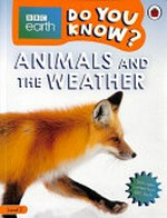 Animals and the weather / written by Alex Woolf ; text adapted by Rachel Godfrey.