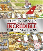 Stephen Biesty's more incredible cross-sections / illustrated by Stephen Biesty ; written by Richard Platt.
