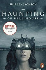 The haunting of Hill House / Shirley Jackson.